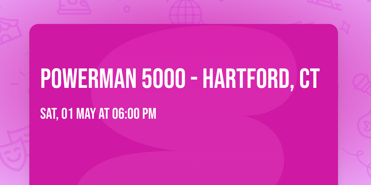 POWERMAN 5000 - Hartford, CT