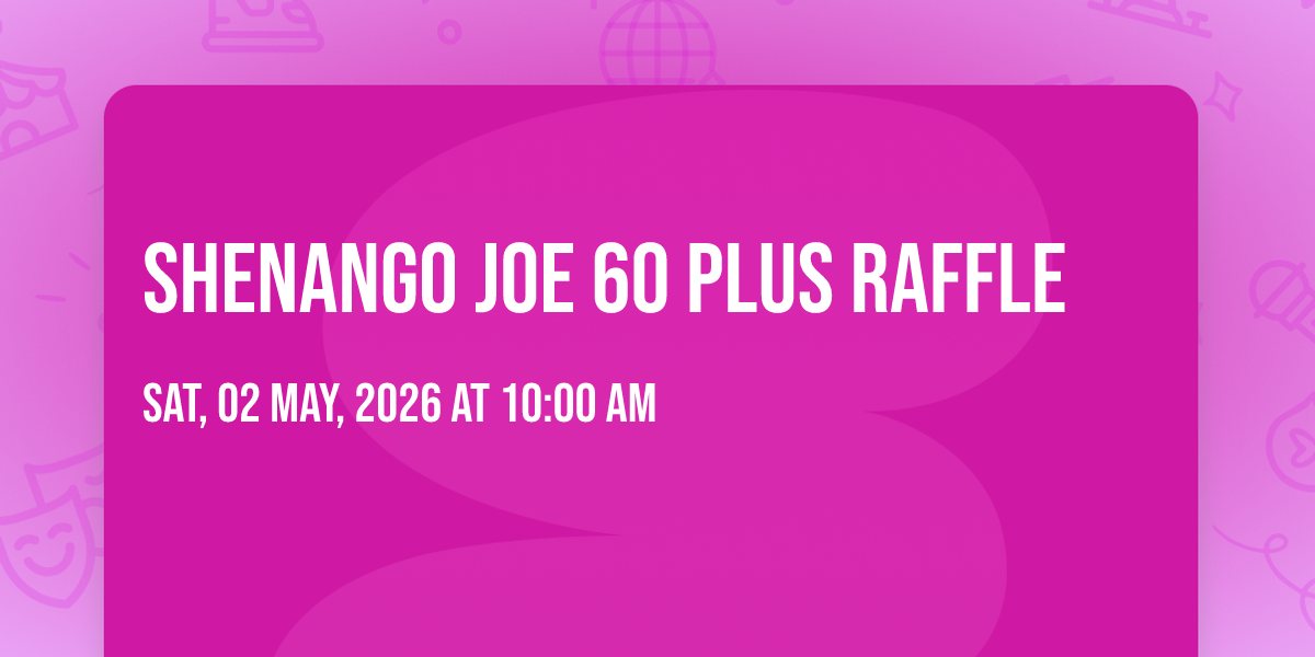 Shenango Joe 60 Plus Raffle, Yankee Lake Ballroom, Masury, 2 May 2026 ...