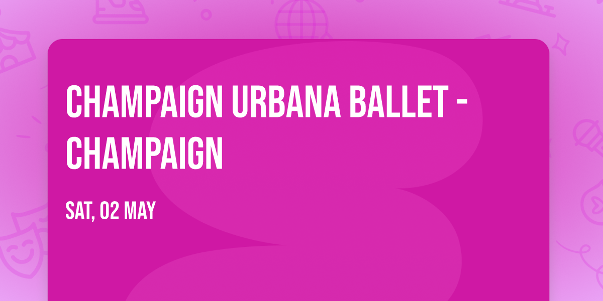 Champaign Urbana Ballet - Champaign