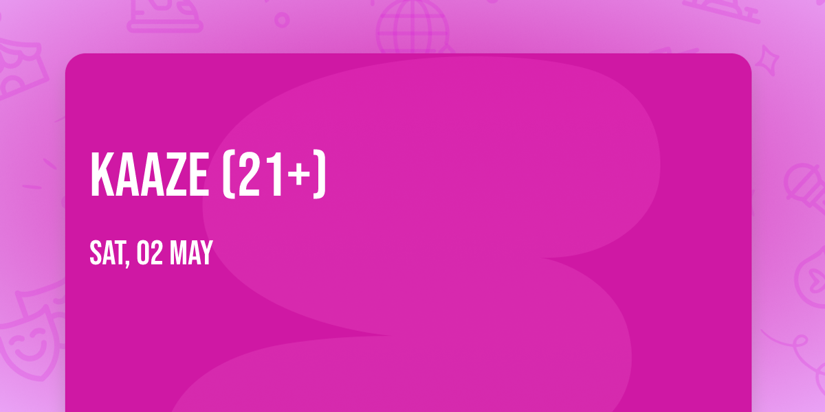 Kaaze (21+)