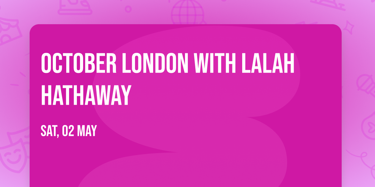 October London with Lalah Hathaway