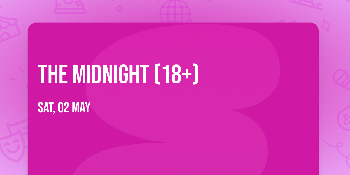 The Midnight (18+)