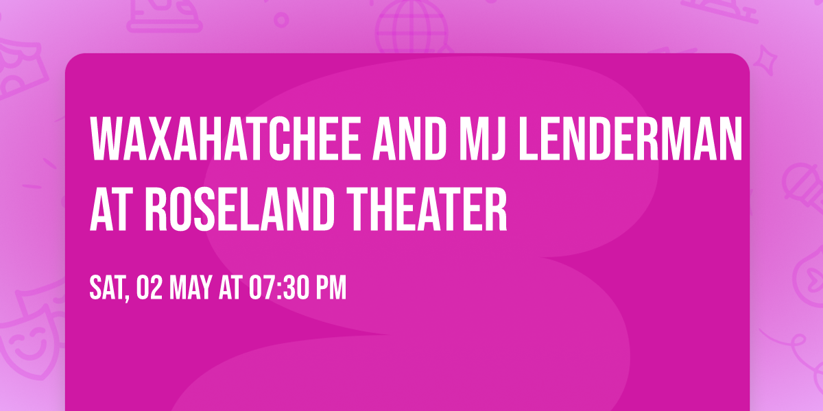 Waxahatchee and MJ Lenderman at Roseland Theater