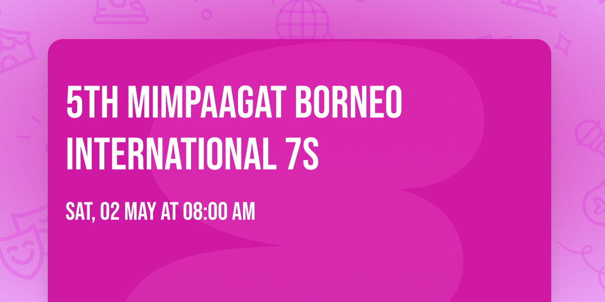 5th Mimpaagat Borneo International 7s