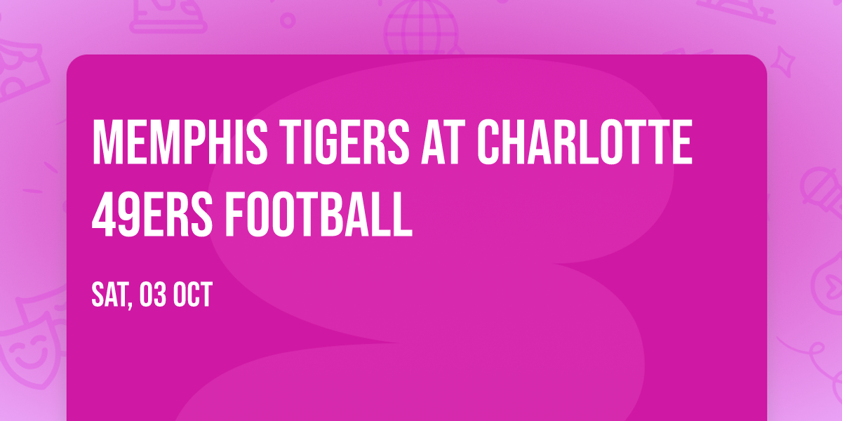 Memphis Tigers at Charlotte 49ers Football