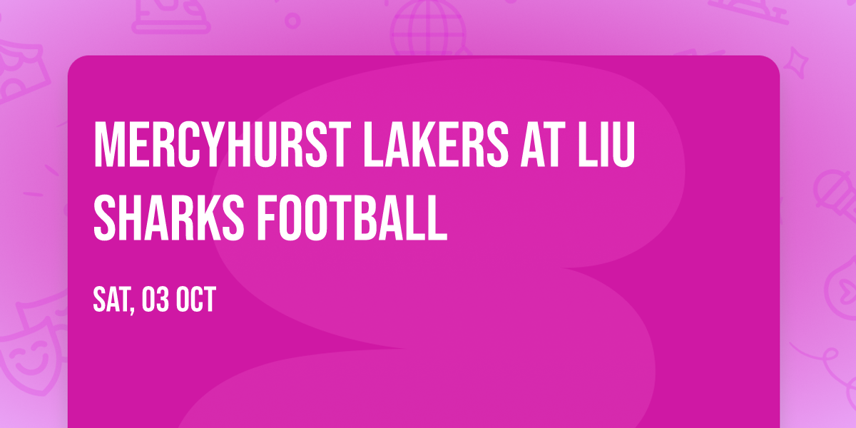 Mercyhurst Lakers at LIU Sharks Football