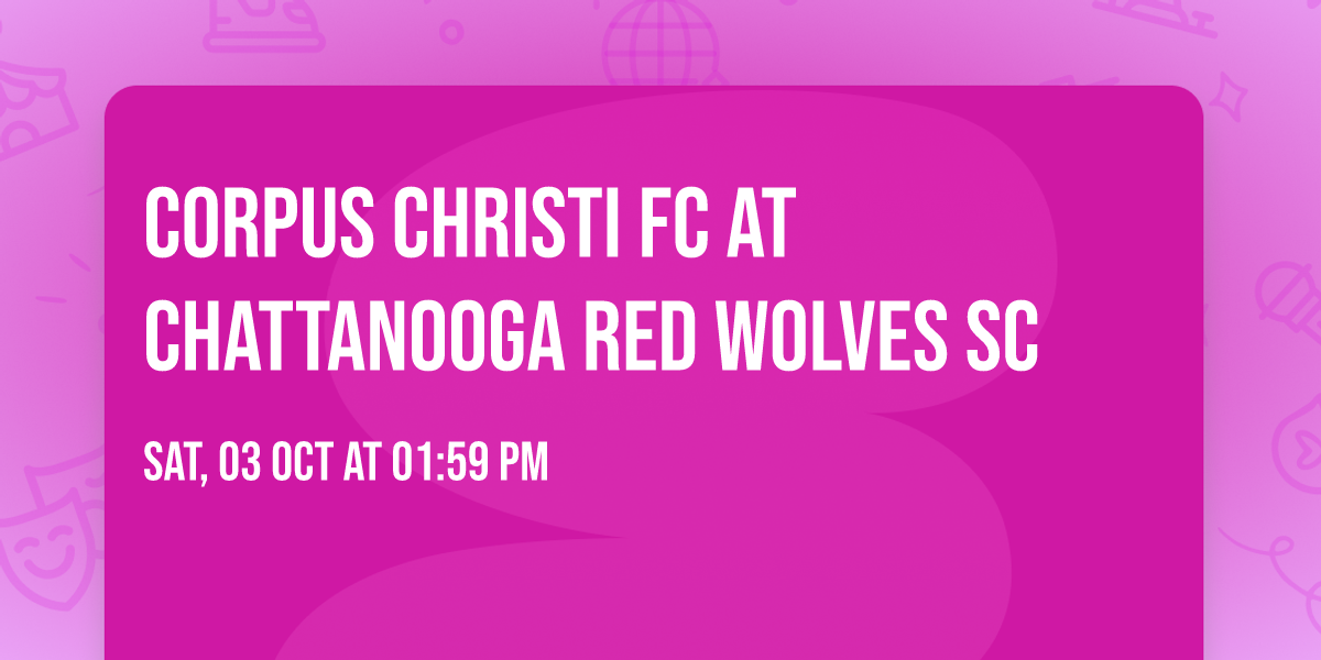 Corpus Christi FC at Chattanooga Red Wolves SC