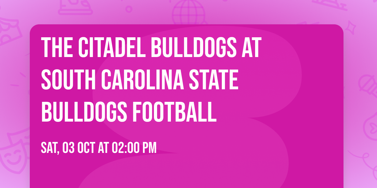 The Citadel Bulldogs at South Carolina State Bulldogs Football