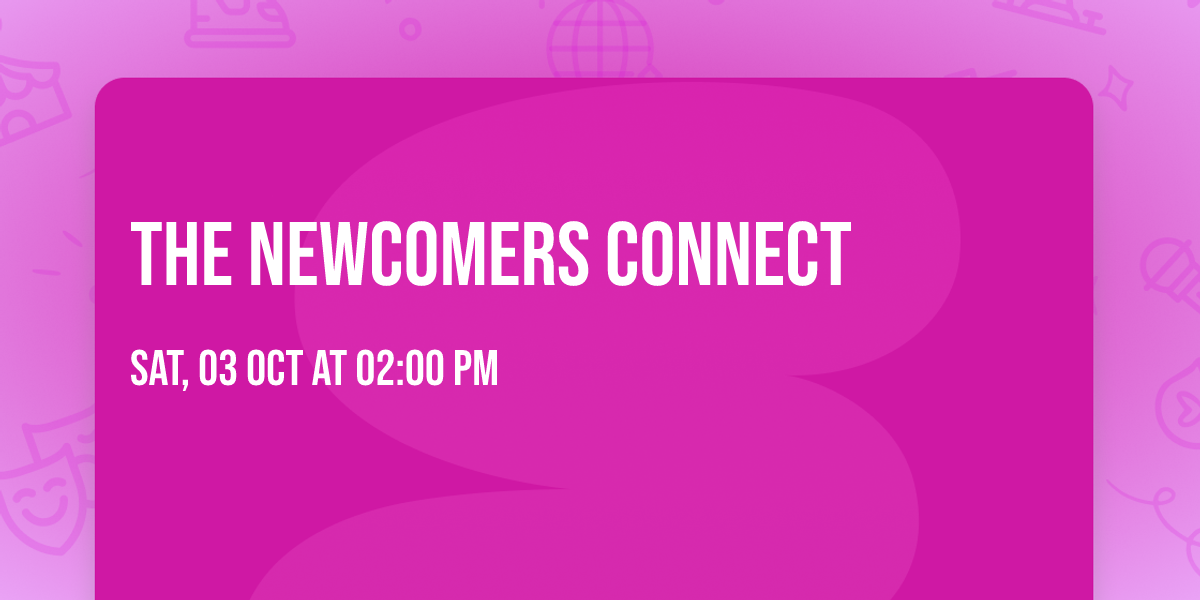 The Newcomers Connect