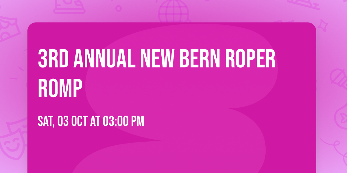 3rd Annual New Bern Roper Romp