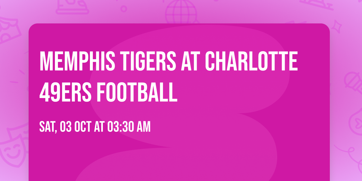 Memphis Tigers at Charlotte 49ers Football