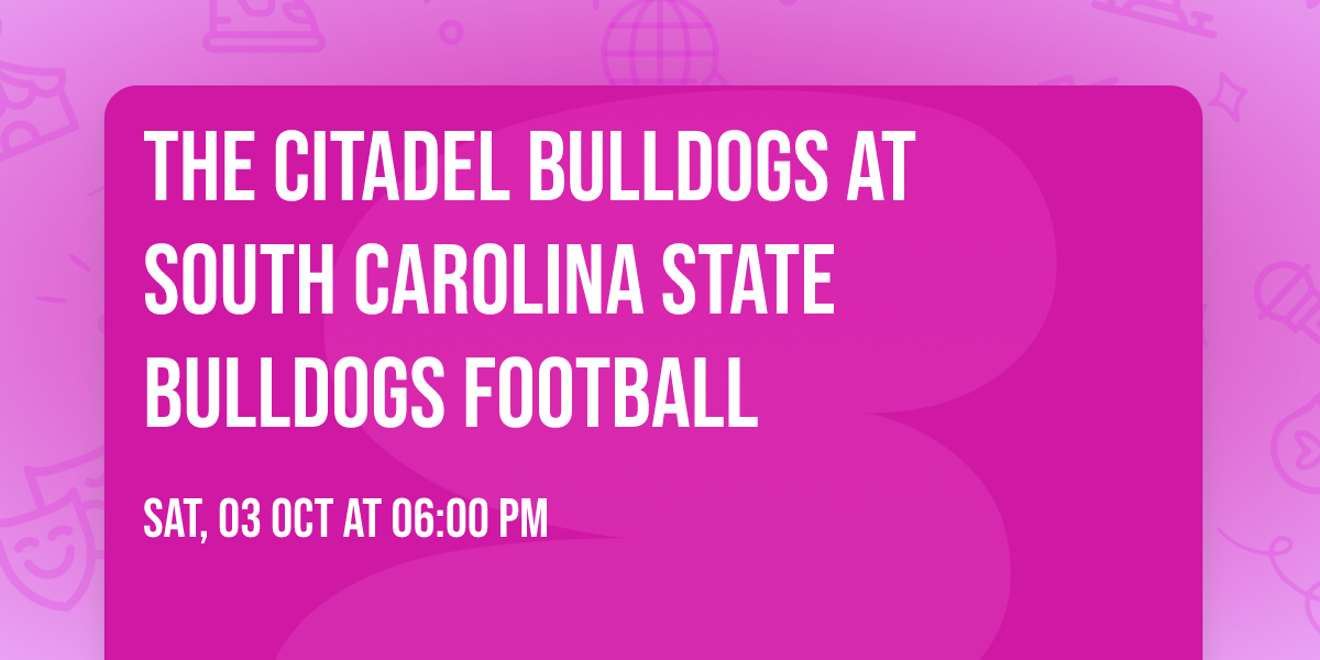 The Citadel Bulldogs at South Carolina State Bulldogs Football