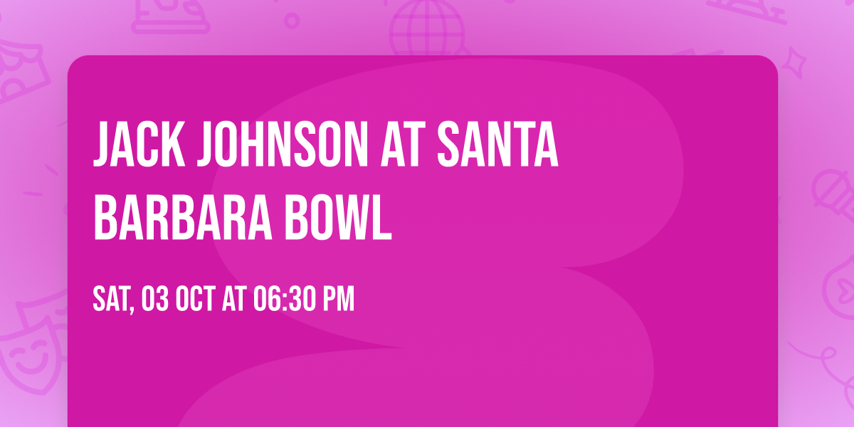 Jack Johnson at Santa Barbara Bowl