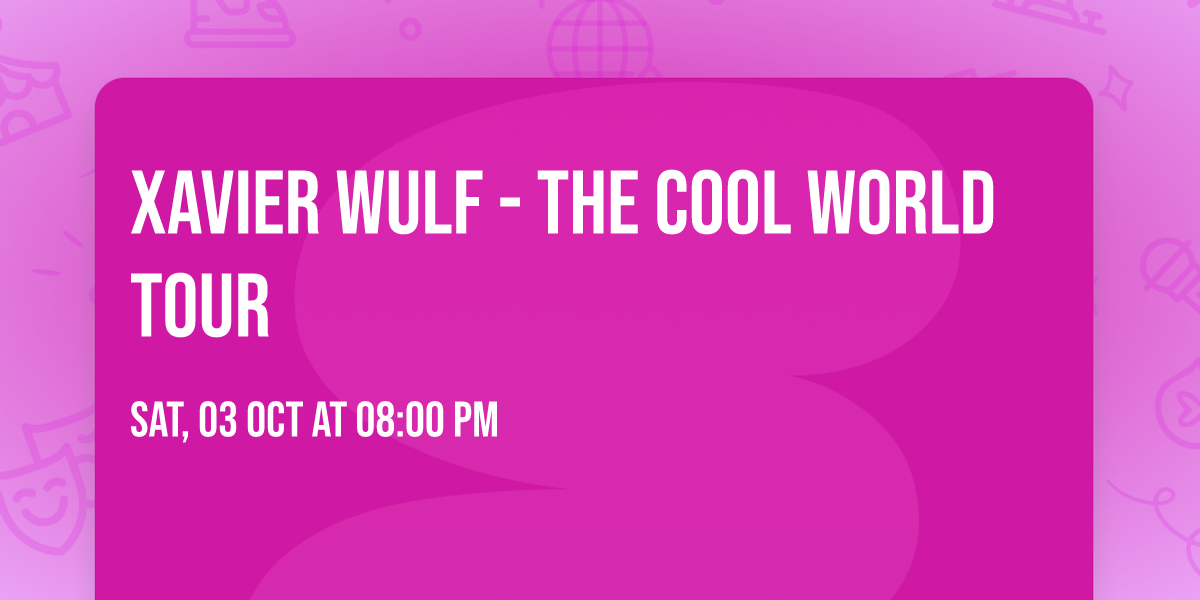 Xavier Wulf - The Cool World Tour