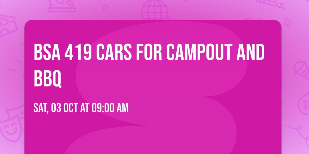 BSA 419 Cars For Campout and BBQ