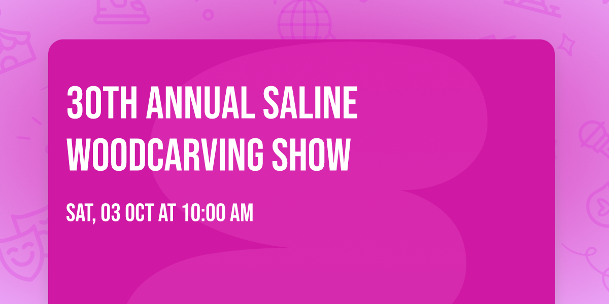 30th Annual Saline Woodcarving Show