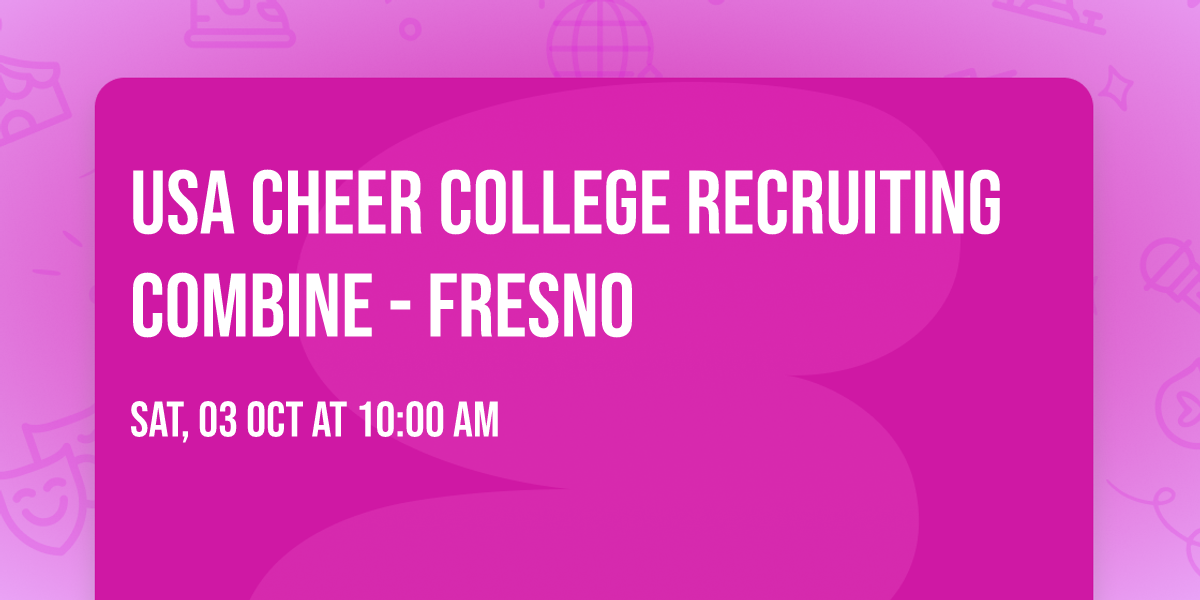 USA Cheer College Recruiting Combine - Fresno