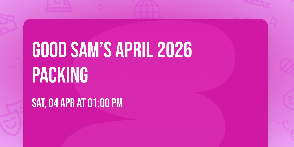 Good Sam\u2019s April 2026 Packing\ud83d\udc9a