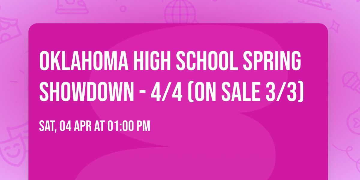 Oklahoma High School Spring Showdown - 4\/4 (On Sale 3\/3)