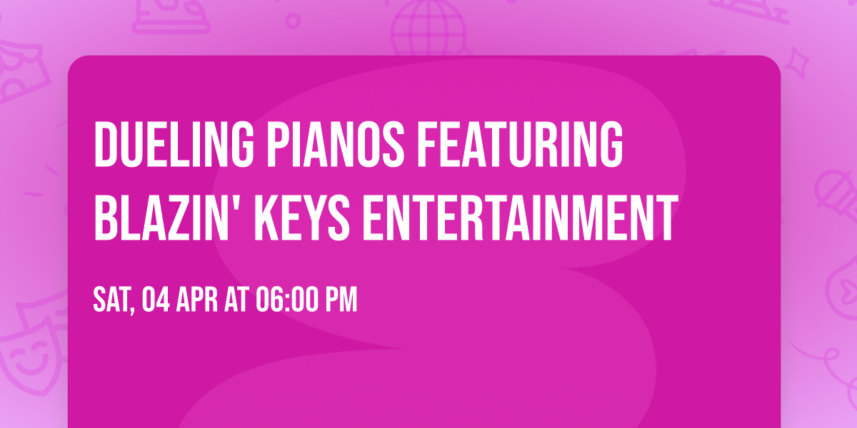 Dueling Pianos Featuring Blazin' Keys Entertainment 