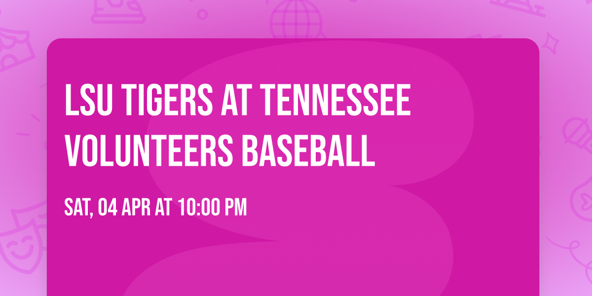 LSU Tigers at Tennessee Volunteers Baseball
