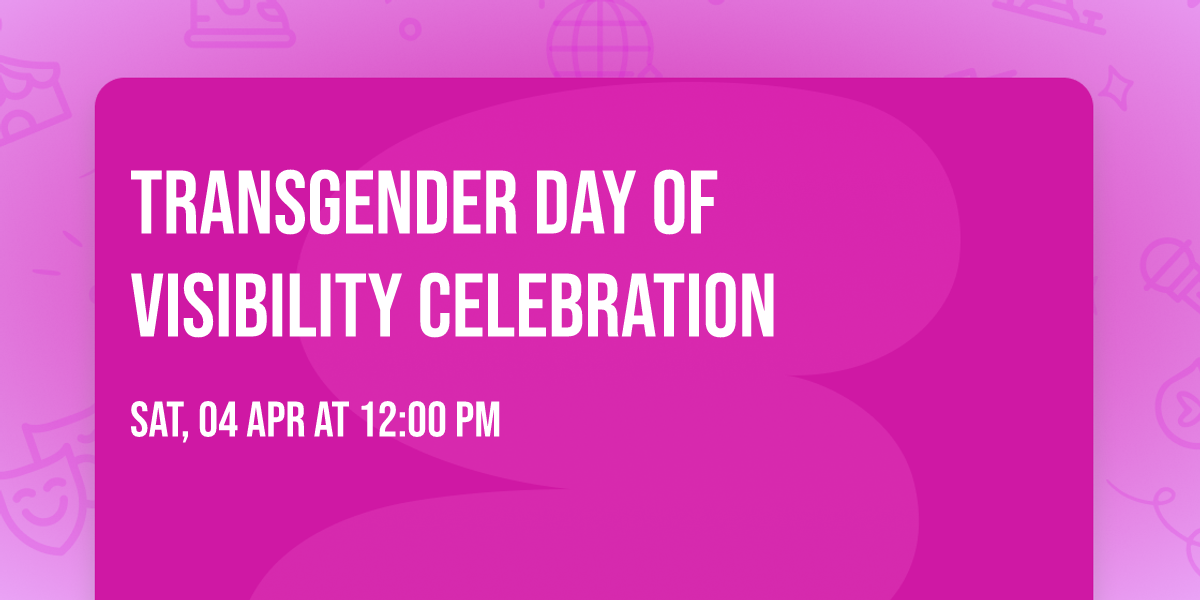 Transgender Day of Visibility Celebration