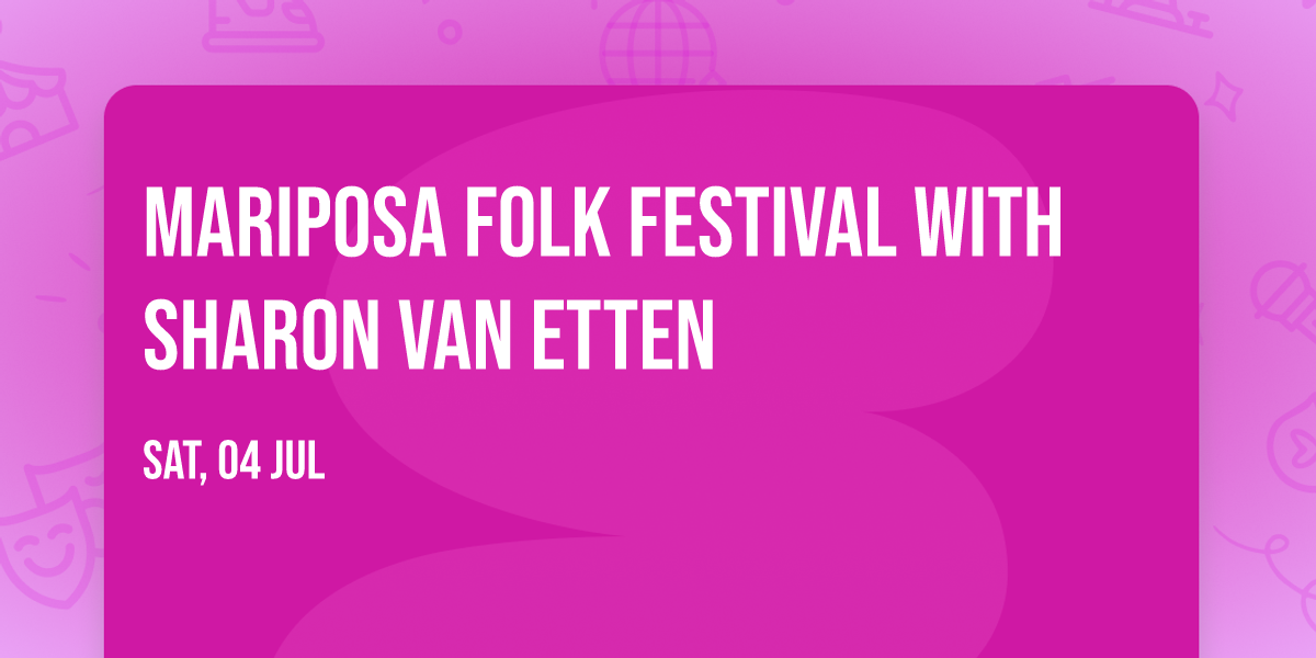 Mariposa Folk Festival with Sharon Van Etten