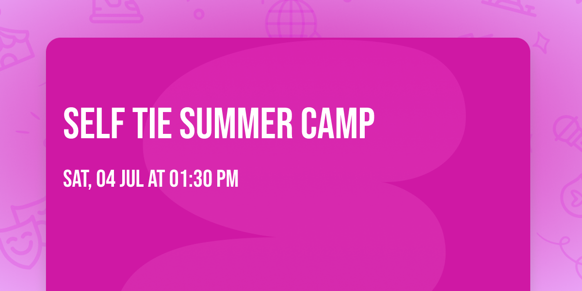 Self Tie Summer Camp
