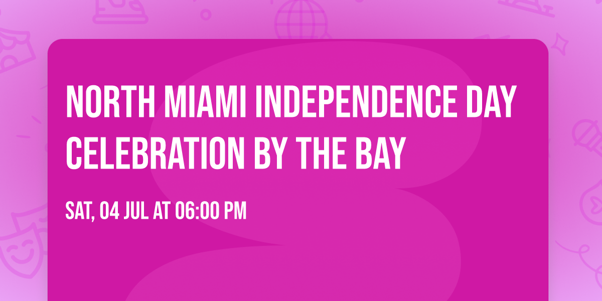 North Miami Independence Day Celebration by the Bay