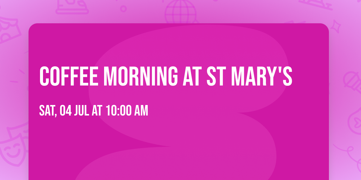 Coffee Morning at St Mary's