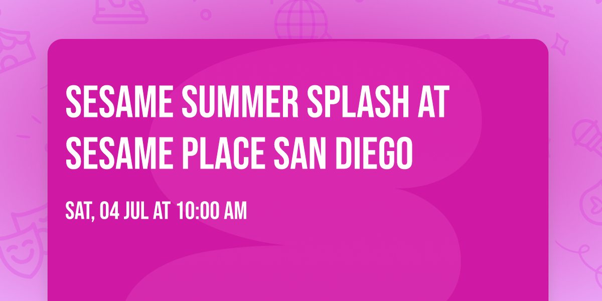Sesame Summer Splash at Sesame Place San Diego
