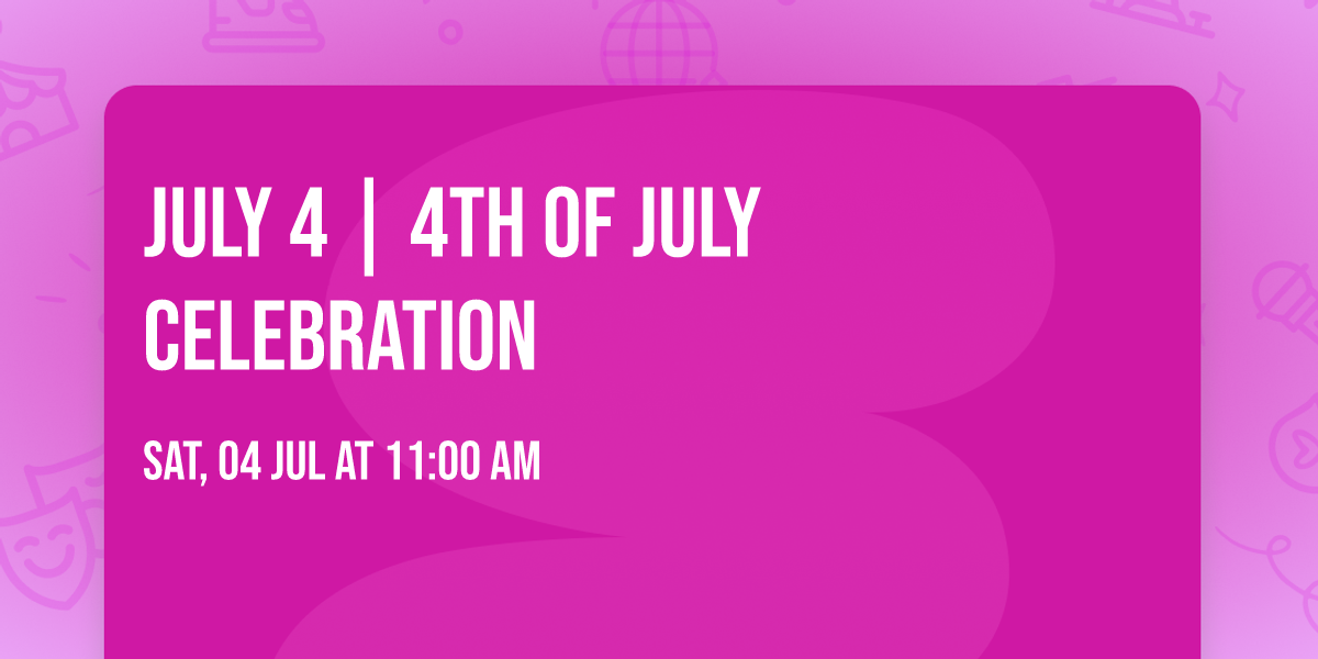July 4 | 4th of July Celebration