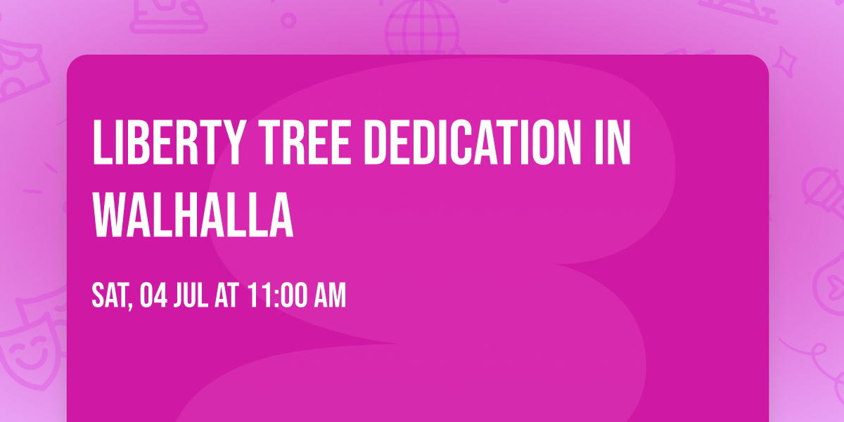 Liberty Tree Dedication in Walhalla 
