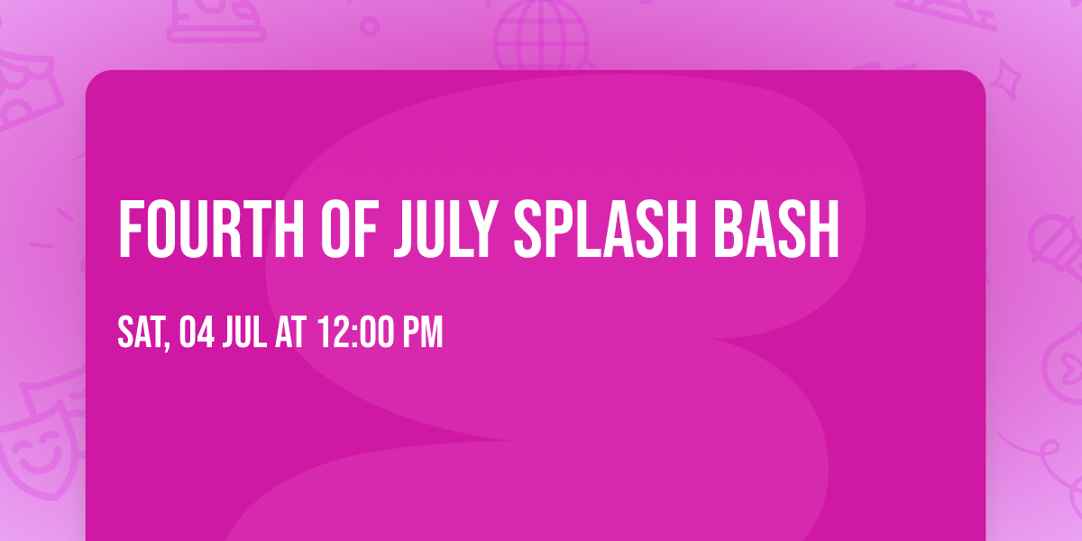 Fourth of July Splash Bash