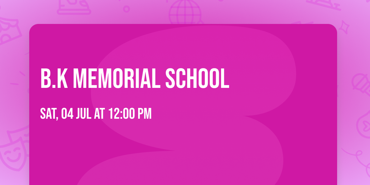 b.k Memorial School 