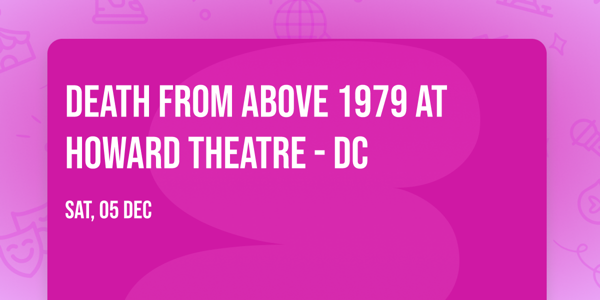 Death From Above 1979 at Howard Theatre - DC