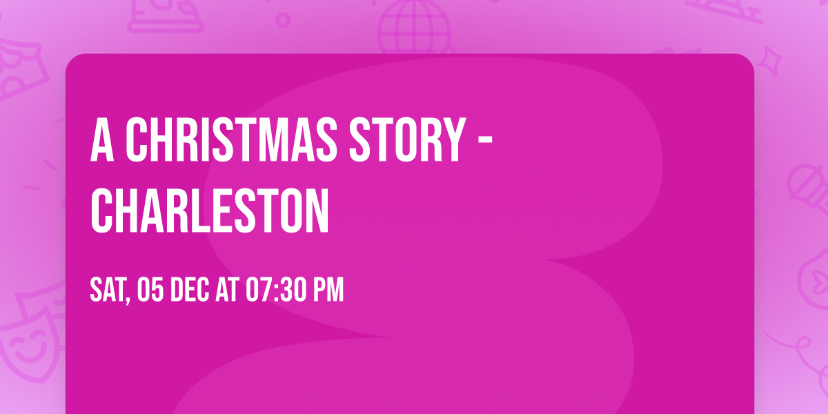 A Christmas Story - Charleston