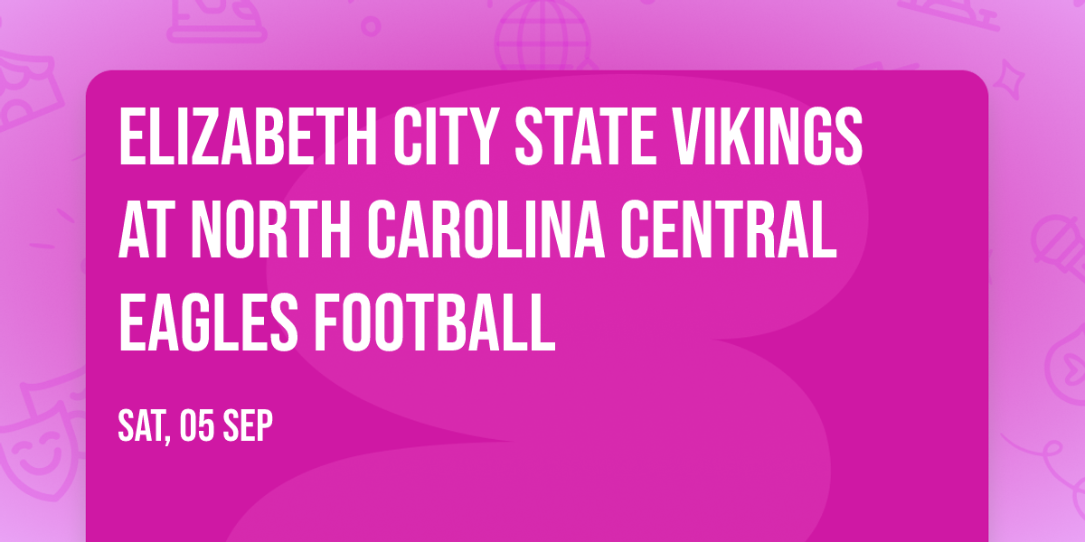 Elizabeth City State Vikings at North Carolina Central Eagles Football