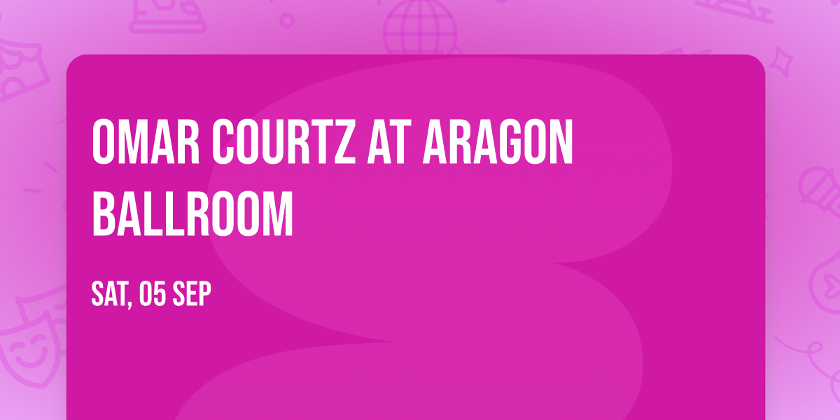 Omar Courtz at Aragon Ballroom