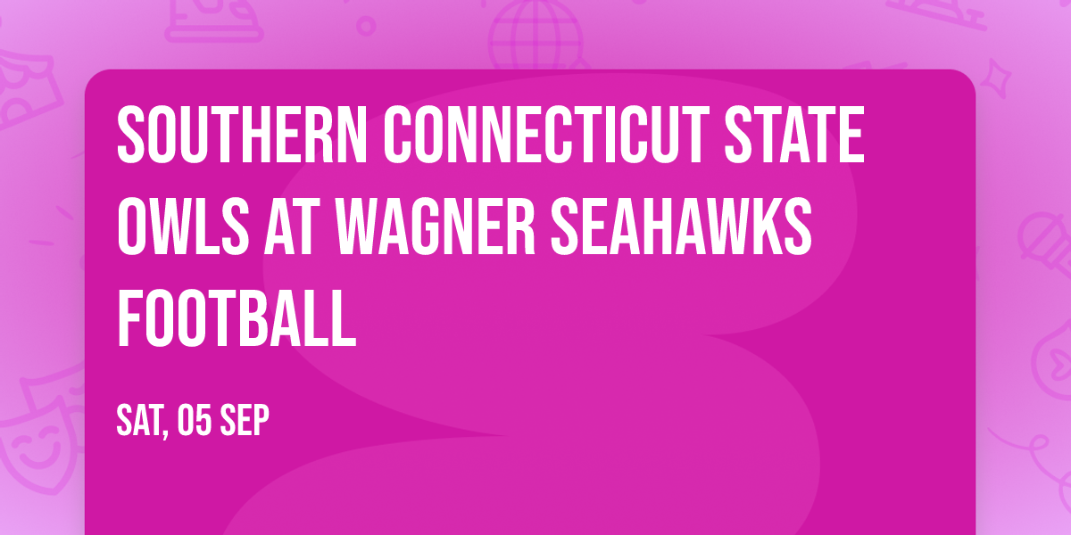 Southern Connecticut State Owls at Wagner Seahawks Football