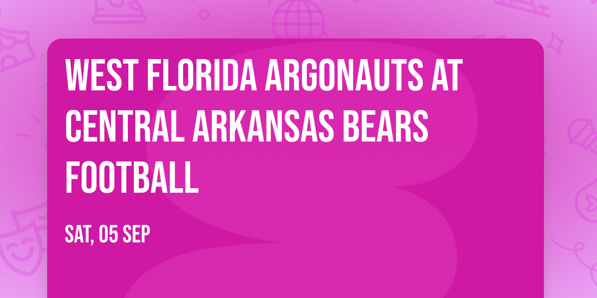 West Florida Argonauts at Central Arkansas Bears Football