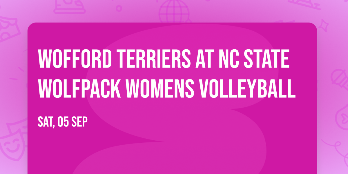 Wofford Terriers at NC State Wolfpack Womens Volleyball