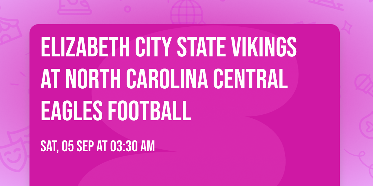 Elizabeth City State Vikings at North Carolina Central Eagles Football