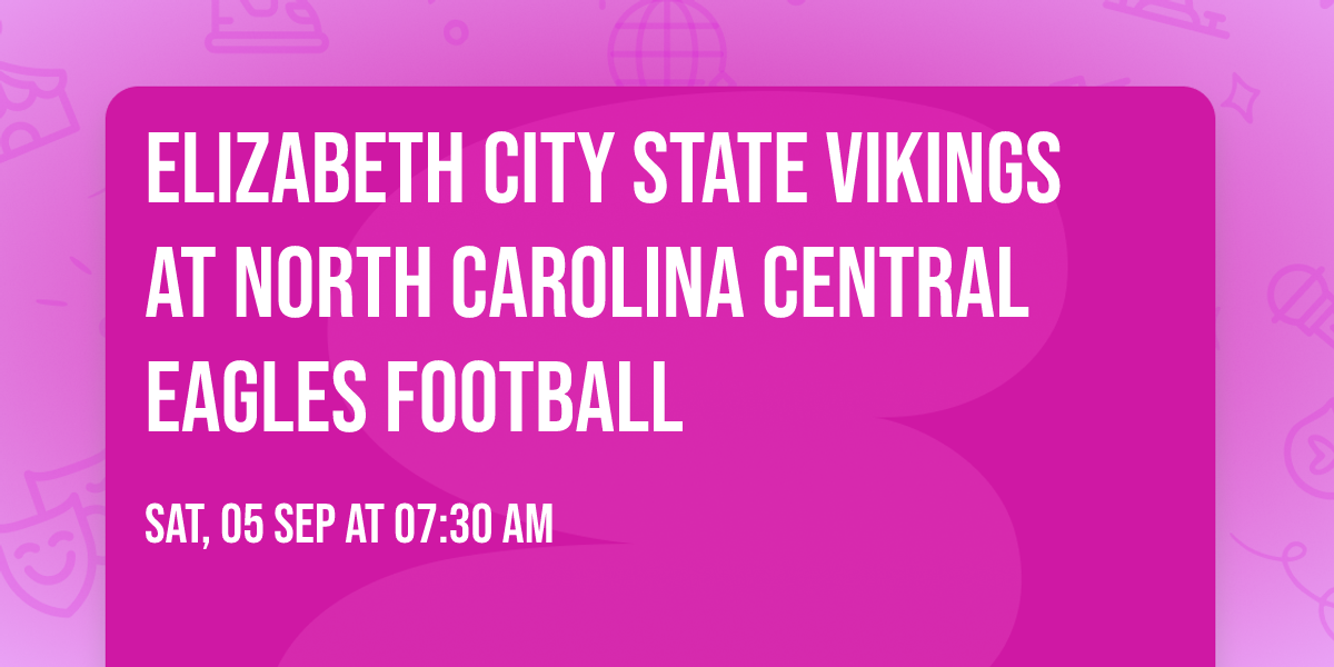 Elizabeth City State Vikings at North Carolina Central Eagles Football
