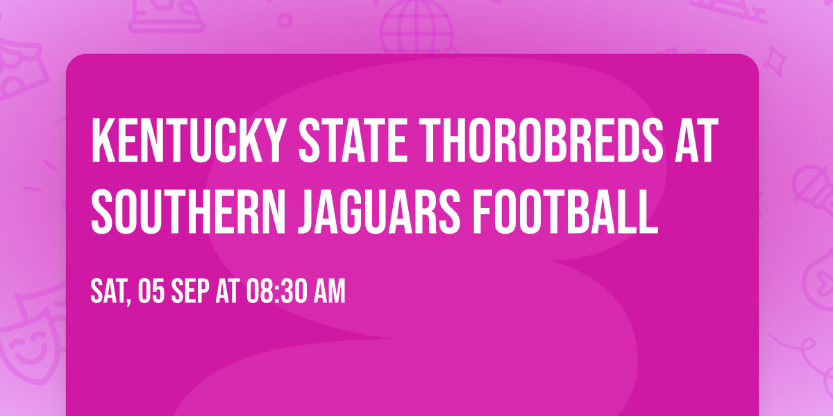 Kentucky State Thorobreds at Southern Jaguars Football