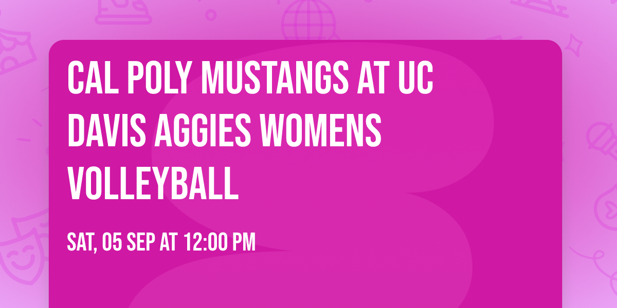 Cal Poly Mustangs at UC Davis Aggies Womens Volleyball