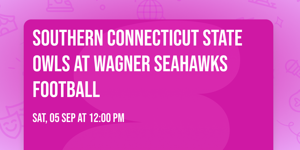 Southern Connecticut State Owls at Wagner Seahawks Football