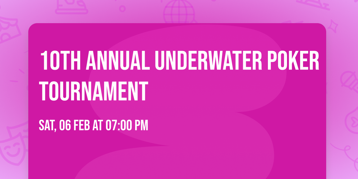 10th Annual Underwater Poker Tournament 