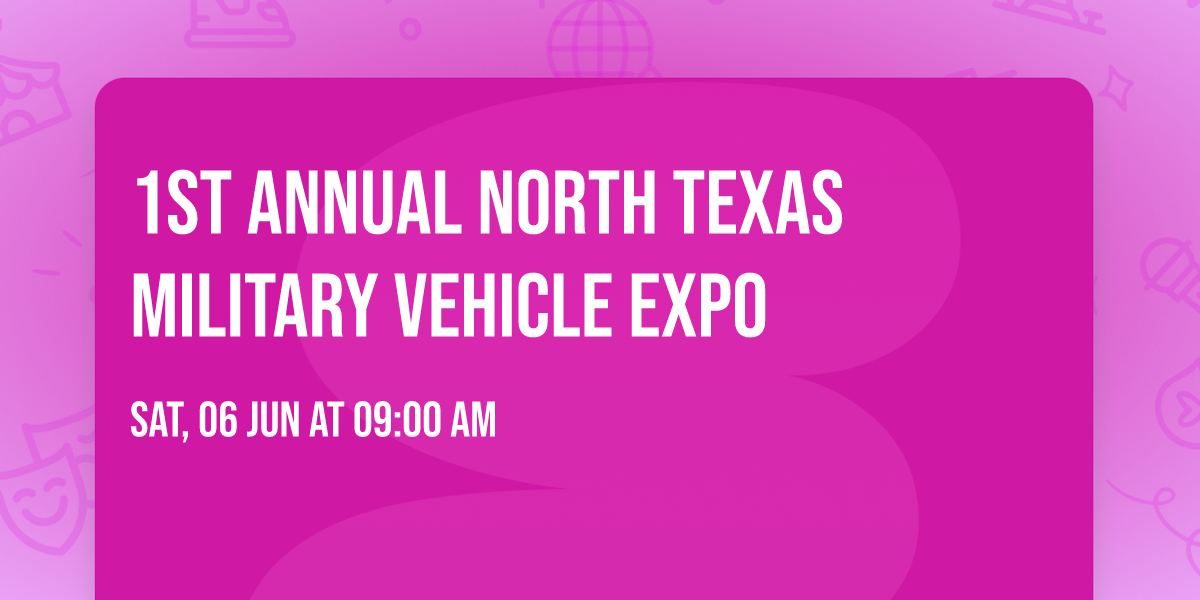 1st Annual North Texas Military Vehicle Expo