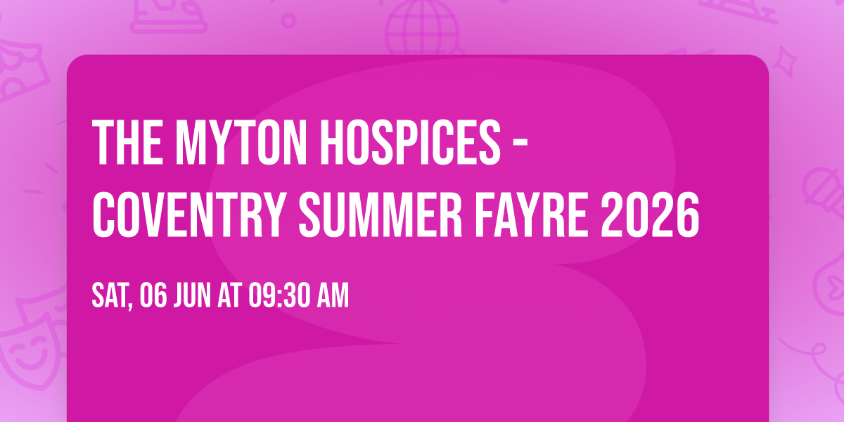 The Myton Hospices - Coventry Summer Fayre 2026